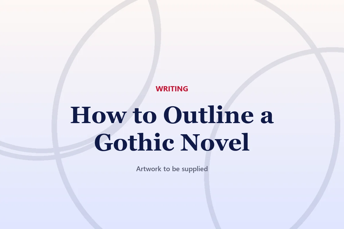 How to Outline a Gothic Novel