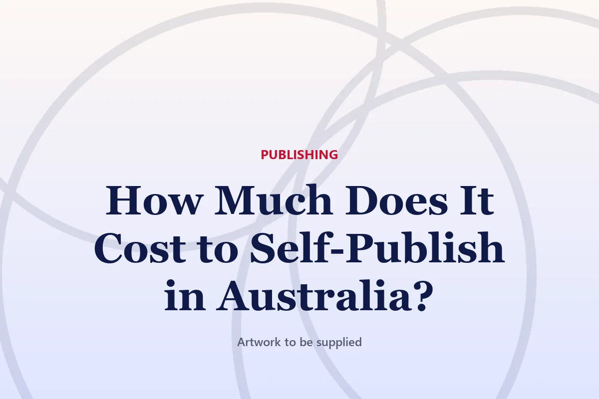 How Much Does It Cost to Self-Publish in Australia?